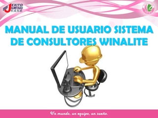 MANUAL DE USUARIO SISTEMA
DE CONSULTORES WINALITE
 