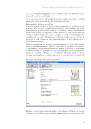 Manual de usuario de calificación energética de edificios existentes CE3
X
61
Figura 29. Ejemplo de patrón de obstáculos r...