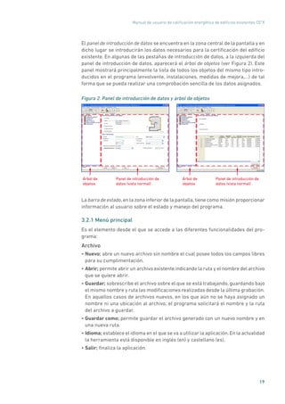 Manual de usuario de calificación energética de edificios existentes CE3X

envolvente térmica del edificio). Se selecciona...