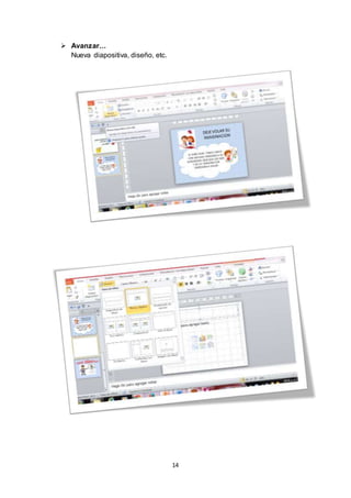 14
 Avanzar…
Nueva diapositiva, diseño, etc.
 