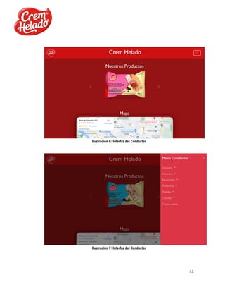 11
Ilustración 6: Interfaz del Conductor
Ilustración 7: Interfaz del Conductor
 