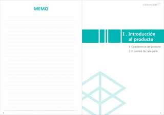 MEMO




           Ⅰ. Introducción
              al producto
              1. Características del producto
              2. El nombre de cada parte




6                                           7
 