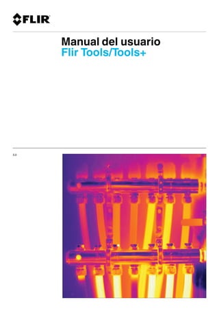 3.0
Manual del usuario
Flir Tools/Tools+
 