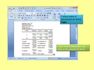 Lo siguiente será dar  el comando pegar en el documento de Word.¡Listo! Se ha importado un gráfico.