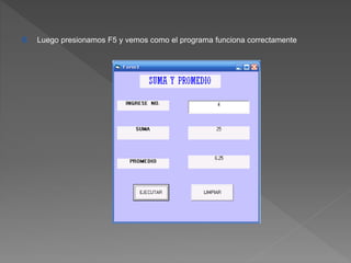 6. Luego presionamos F5 y vemos como el programa funciona correctamente 
 