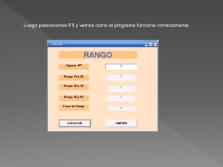 6. Luego presionamos F5 y vemos como el programa funciona correctamente 
 
