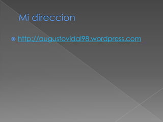  http://augustovidal98.wordpress.com
 