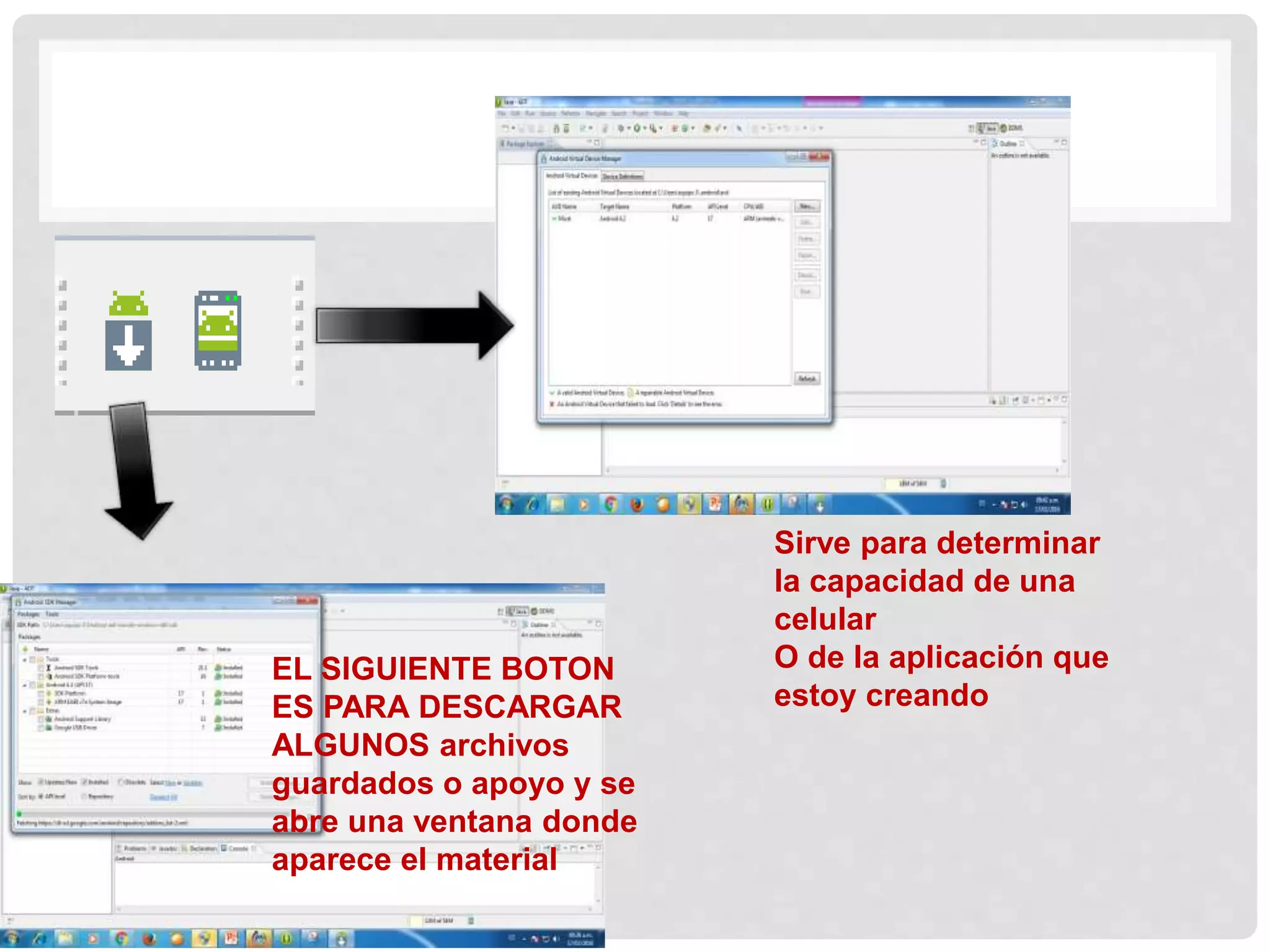 EL SIGUIENTE BOTON
ES PARA DESCARGAR
ALGUNOS archivos
guardados o apoyo y se
abre una ventana donde
aparece el material
Sirve para determinar
la capacidad de una
celular
O de la aplicación que
estoy creando
 