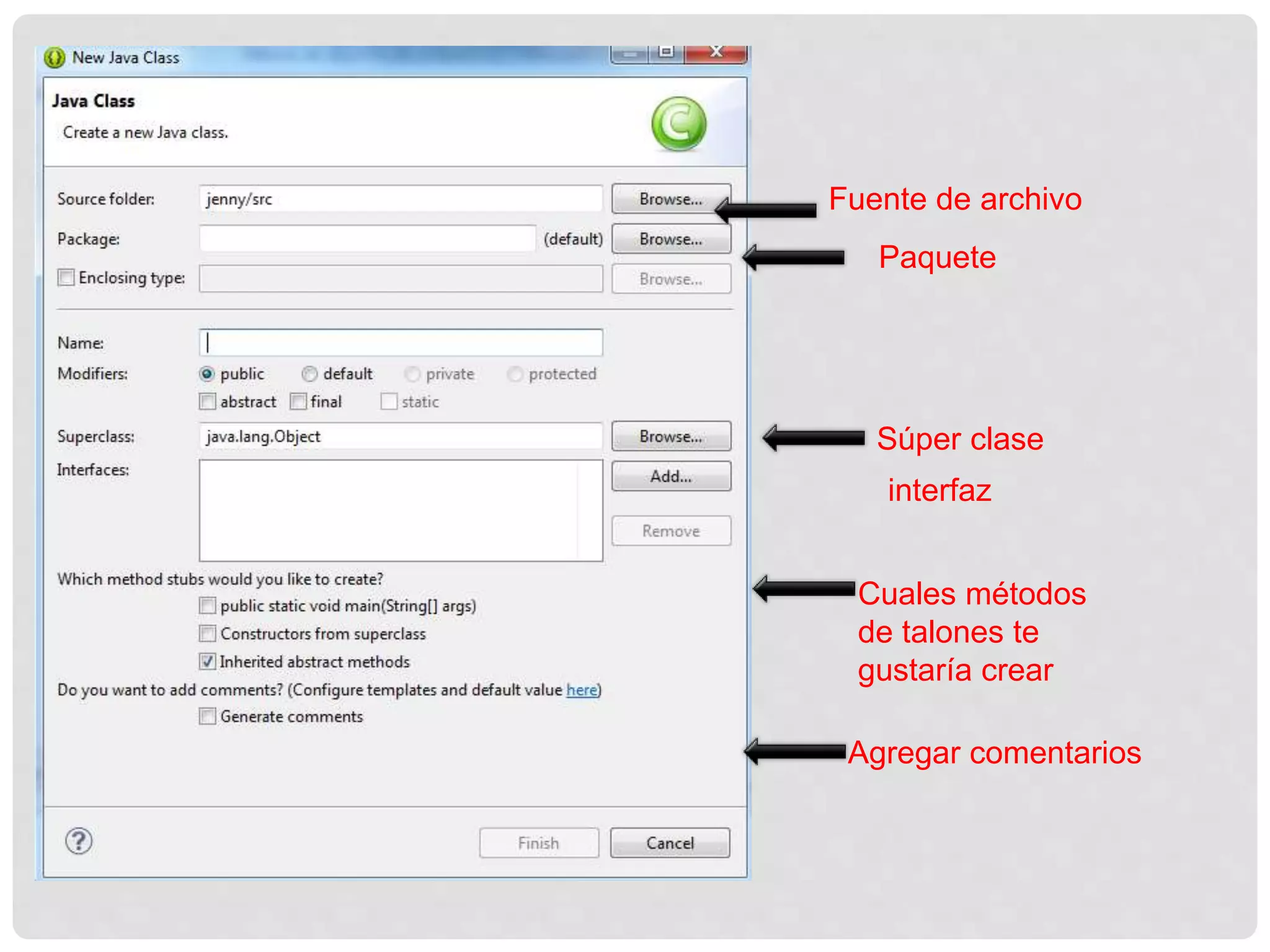 Fuente de archivo
Paquete
Súper clase
interfaz
Cuales métodos
de talones te
gustaría crear
Agregar comentarios
 
