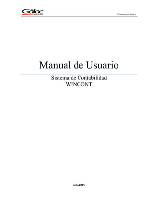 Comunicaciones
Manual de Usuario
Sistema de Contabilidad
WINCONT
Julio 2015
 
