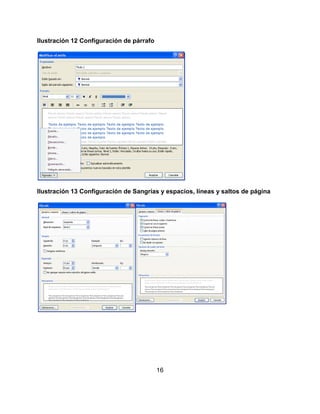 16
Ilustración 12 Configuración de párrafo
Ilustración 13 Configuración de Sangrías y espacios, líneas y saltos de página
 