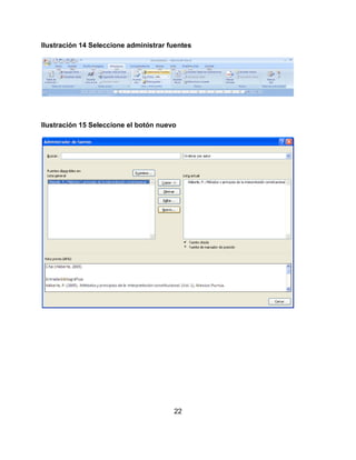 22
Ilustración 14 Seleccione administrar fuentes
Ilustración 15 Seleccione el botón nuevo
 