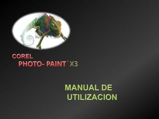 COREL PHOTO- PAINT  X3 . MANUAL DE UTILIZACION  