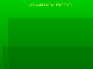 VACUNANDOME ME PROTEGES
 