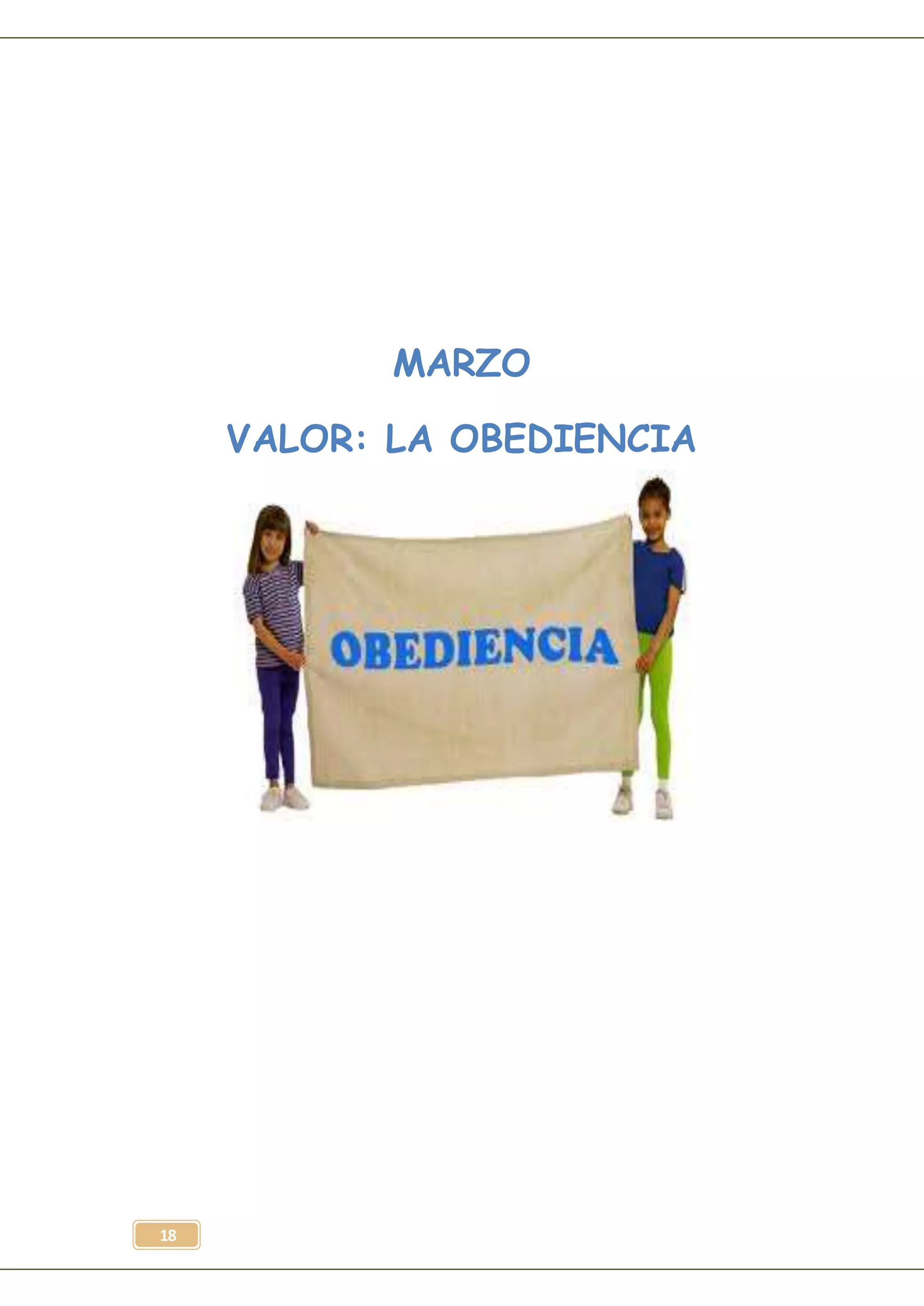 18
MARZO
VALOR: LA OBEDIENCIA
 