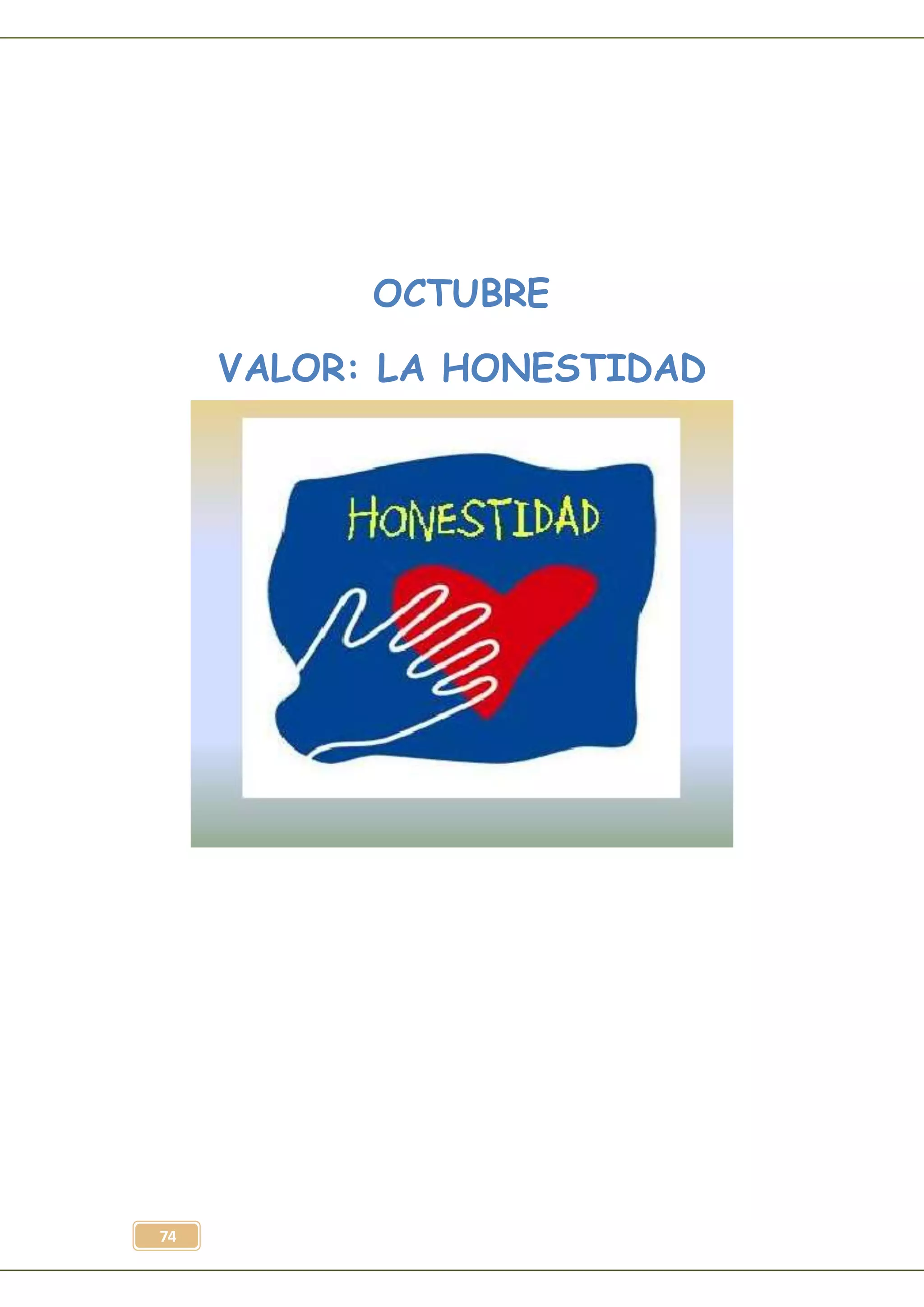 74
OCTUBRE
VALOR: LA HONESTIDAD
 