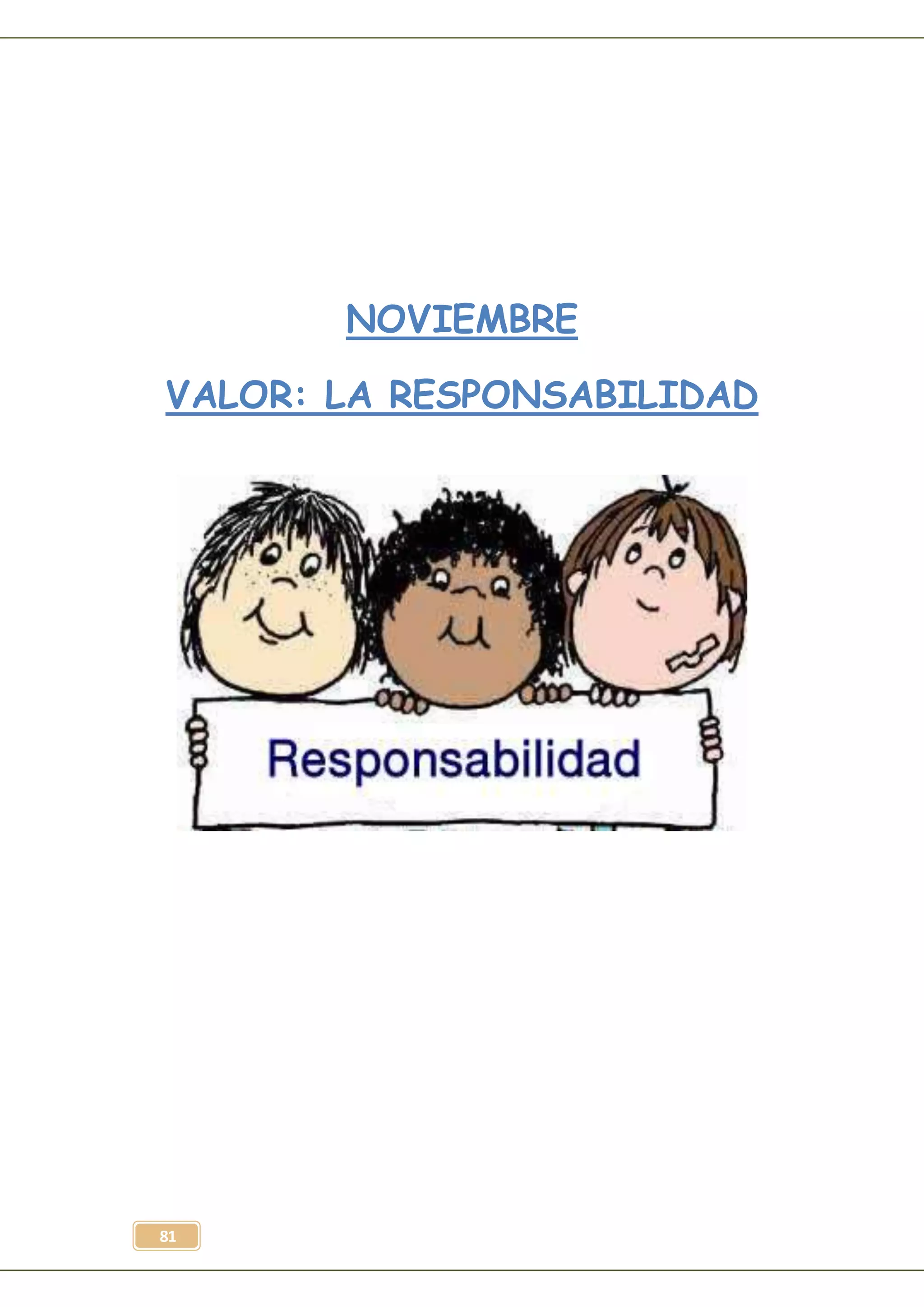 81
NOVIEMBRE
VALOR: LA RESPONSABILIDAD
 