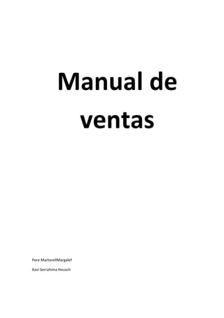 Pere MartorellMargalef
Xavi Serrahima Heusch
Manual de
ventas
 