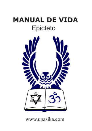 MANUAL DE VIDA
Epicteto
www.upasika.com
 