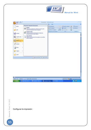 Manual de Word
Manual de Word | 10/1/2012




                             Configurar la impresión:




55
 