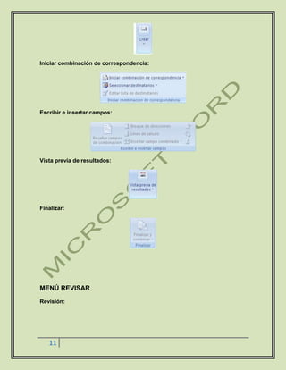 11
Iniciar combinación de correspondencia:
Escribir e insertar campos:
Vista previa de resultados:
Finalizar:
MENÚ REVISAR
Revisión:
 