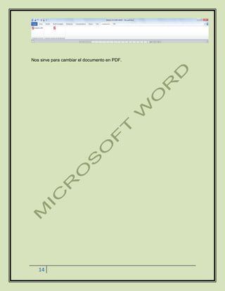 14
Nos sirve para cambiar el documento en PDF.
 