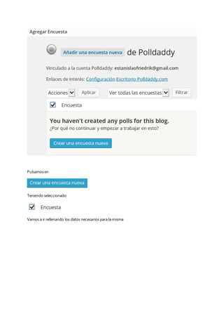 Pulsamosen
Teniendo seleccionado
Vamos a ir rellenando los datos necesarios para la misma
 