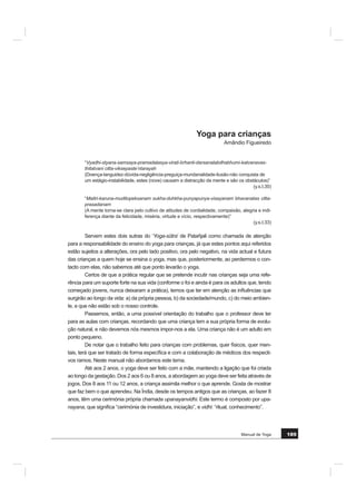 3HQQ H FRODERUDGRUHV QmR TXHVWLRQDP D SDUWLOKD GH
PHFDQLVPRV FRJQLWLYRV VLPLODUHV HQWUH KXPDQRV H RXWURV DQLPDLV 1R HQWDQWR VXJHUHP
TXH DSHQDV RV KXPDQRV SRVVXHP RV SURFHVVRV UHSUHVHQWDFLRQDLV QHFHVViULRV j UHLQ
WHUSUHWDomR VLVWHPiWLFD GDV UHODo}HV SHUFHSWLYDV SULPiULDV 0DLV HVSHFL¿FDPHQWH HVWD
UHLQWHUSUHWDomR VHULD HIHFWXDGD HP WHUPRV GH HVWUXWXUDV UHODFLRQDLV GH DOWR QtYHO LH
FRPSOH[DV 