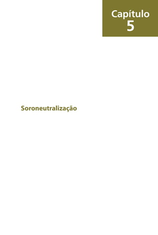 Soroneutralização
Capítulo
5
 