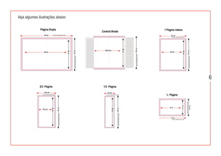 Veja algumas ilustrações abaixo




                                  6
 