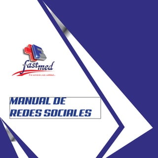 MANUAL DE
REDES SOCIALES
 