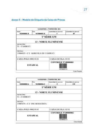 27
Anexo 5 - Modelo de Etiqueta da Caixa de Provas
 