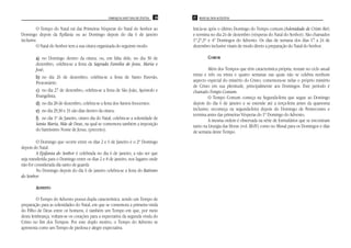 PAROQUIA SANT’ANA DE ITAÚNA   20   21 MANUAL DOS ACÓLITOS


         O Tempo do Natal vai das Primeiras Vésperas do Natal do Senhor ao            Inicia-se após o último Domingo do Tempo comum.(Solenidade de Cristo Rei)
Domingo depois da Epifania ou ao Domingo depois do dia 6 de janeiro                   e termina no dia 24 de dezembro (vésperas do Natal do Senhor). São chamados
inclusive.                                                                            1º,2º,3º e 4º Domingos do Advento. Os dias de semana dos dias 17 a 24 de
         O Natal do Senhor tem a sua oitava organizada do seguinte modo:              dezembro inclusive visam de modo direto a preparação do Natal do Senhor.

        a) no Domingo dentro da oitava, ou, em falta dele, no dia 30 de                        COMUM
        dezembro, celebra-se a festa da Sagrada Família de Jesus, Maria e
        José;                                                                                  Além dos Tempos que têm característica própria, restam no ciclo anual
                                                                                      trinta e três ou trinta e quatro semanas nas quais não se celebra nenhum
        b) no dia 26 de dezembro, celebra-se a festa de Santo Estevão,
        Protomártir;                                                                  aspecto especial do mistério do Cristo; comemora-se nelas o próprio mistério
                                                                                      de Cristo em sua plenitude, principalmente aos Domingos. Este período é
        c) no dia 27 de dezembro, celebra-se a festa de São João, Apóstolo e          chamado Tempo Comum.
        Evangelista;                                                                           O Tempo Comum começa na Segunda-feira que segue ao Domingo
        d) no dia 28 de dezembro, celebra-se a festa dos Santos Inocentes;            depois do dia 6 de janeiro e se estende até a terça-feira antes da quaresma
        e) no dia 29,30 e 31 são dias dentro da oitava;                               inclusive; recomeça na segunda-feira depois do Domingo de Pentecostes e
                                                                                      termina antes das primeiras Vésperas do 1º Domingo do Advento.
        f) no dia 1º de Janeiro, oitavo dia do Natal, celebra-se a solenidade de               A mesma ordem é observada na série de formulários que se encontram
        Santa Maria, Mãe de Deus, na qual se comemora também a imposição              tanto na Liturgia das Horas (vol. III-IV) como no Missal para os Domingos e dias
        do Santíssimo Nome de Jesus, (preceito).                                      de semana deste Tempo.
         O Domingo que ocorre entre os dias 2 e 6 de Janeiro é o 2º Domingo
depois do Natal.
         A Epifania do Senhor é celebrada no dia 6 de janeiro, a não ser que
seja transferida para o Domingo entre os dias 2 e 8 de janeiro, nos lugares onde
não for considerada dia santo de guarda
         No Domingo depois do dia 6 de janeiro celebra-se a festa do Batismo
do Senhor.

        ADVENTO

        O Tempo do Advento possui dupla característica. sendo um Tempo de
preparação para as solenidades do Natal, em que se comemora a primeira vinda
do Filho de Deus entre os homens, é também um Tempo em que, por meio
desta lembrança, voltam-se os corações para a expectativa da segunda vinda do
Cristo no fim dos Tempos. Por este duplo motivo, o Tempo do Advento se
apresenta como um Tempo de piedosa e alegre expectativa.
 