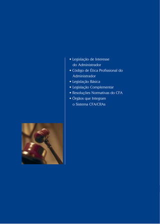• Legislação de Interesse
                                      do Administrador
                                    • Código de Ética Profissional do
                                      Administrador
                                    • Legislação Básica
                                    • Legislação Complementar
                                    • Resoluções Normativas do CFA
                                    • Órgãos que Integram
                                     o Sistema CFA/CRAs




                                                                         55


                                                                        55
Conselho Federal de Administração
 