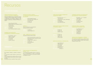 30 31
Recursos
Concelho de Cascais
Fórum Municipal de Cascais
contra a Violência Doméstica
Conjunto de entidades locais que, conjuntamente, abordam
a temática da violência doméstica através da informação
e sensibilização; da promoção de serviços de apoio
a vítimas; da edição de materiais pedagógicos e da
realização de estudos sobre o fenómeno no Concelho de
Cascais.
Morada
Telefone
Fax
E-mail
Comissão de Protecção
de Crianças e Jovens de Cascais
Morada
Telefone
Fax
E-mail
Extra-concelhios
União de Mulheres Alternativa
e Resposta (UMAR)
Morada
Telefone
Fax
E-mail
Site
Associação de Mulheres contra
a Violência (AMCV)	
Sede
Telefone
Fax
E-mail
Centro Anti-Violência
Telefone
Fax
E-mail
Instituto de Apoio à Criança (IAC)
Morada
Telefone
Fax
E-mail
Site
Linha SOS Criança 21 793 16 17
Núcleo de Apoio à Família
e à CrianÇa do Centro Hospitalar
de Cascais
Morada
Telefone
Fax
Espaço V
(Serviço de atendimento e acompanhamento
de vítimas de violência doméstica)
Telefone
E-mail:
APAV – Gabinete de Cascais
(Associação Portuguesa de Apoio à Vítima)
Morada
Telefone
Fax
E-mail
Site
Comissão Nacional de Protecção
das Crianças e Jovens em Risco
Morada
Telefone
Fax
E-mail
Site
Comissão para a Cidadania
e Igualdade de Género (CIG)
Morada
Telefone
Fax
E-mail
Site
Serviço de Informação a Vítimas
de Violência Doméstica – 800 202 148
Linha Verde de apoio telefónico assegurada pela Comissão
para a Cidadania e Igualdade de Género e pela Associação
Portuguesa de Apoio à Vítima.
Emergência
Linha Nacional de Emergência – 112
Para assistência imediata em situações de urgência e
crise.
O 112 dá acesso à polícia, bombeiros e serviços de am-
bulâncias.
Informe a operadora sobre o problema e dê-lhe o seu nome
e morada completa do local onde está a decorrer a situação
de urgência.
Não desligue antes que a operadora lhe diga o que fazer.
Linha Nacional de Emergência
Social – 144
A Linha Nacional de Emergência Social é um serviço pú-
blico da responsabilidade do Instituto de Solidariedade
e Segurança Social e destina-se a dar resposta a situações
de emergência e de crise.
Câmara Municipal de Cascais
Gabinete da Rede Social e Igualdade de Género
Pç. 5 de Outubro
2754¬501 Cascais.
21 481 52 63
21 482 50 62
forum.violenciadomestica@cm-cascais.pt
Av. 25 de Abril, nº 1011 C
Galerias “O Navegador”
2750¬515 Cascais
21 481 52 82
21 481 24 09
cpcjc@cm-cascais.pt
Centro Hospitalar de Cascais
Rua Francisco Avillez, Apartado 132
2751¬953 Cascais
21 482 77 00
21 484 48 43
21 099 43 21
cooperactiva@gmail.com
Centro Comercial São Pedro, Loja 28, 2º Piso;
Rua Nunes dos Santos; São Pedro do Estoril;
2765¬546 Estoril.
21 468 17 27 ou 21 466 42 71
21 468 17 27
apav.cascais@apav.pt
www.apav.pt
Rua de São Lázaro, nº111, 1º
1150¬330 Lisboa
21 887 30 05 ou 21 294 21 98 (Almada)
21 888 40 86
umar.sede@sapo.pt
www.umarfeminismos.org
21 380 21 60
21 380 21 68
sede@amcv.org.pt
21 380 21 65
21 380 21 69
ca@amcv.org.pt
www.amcv.org.pt
Largo da Memória 14
1349¬045 Lisboa
21 361 78 80
21 361 78 89
iacsede@netcabo.pt
www.iacrianca.pt
Rua Castilho, n.º 24 - 7º Esquerdo
1250¬069 Lisboa
21 311 49 00
21 310 87 59
cnpcjr@seg-social.pt
www.cnpcjr.pt
Av. da República, 32 - 1º
1050¬193 Lisboa
21 798 30 00
21 798 30 98
cig@cig.gov.pt
www.cig.gov.pt
 