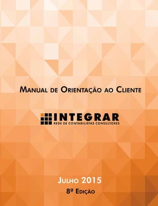 Manual de Orientação ao Cliente
8ª Edição
Julho 20152016
 