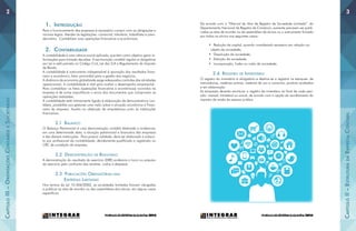 Manual do Cliente | Janeiro 2016Manual do Cliente | Janeiro 2016
CapítuloII–EstruturadaEmpresaContábil
CapítuloIII–OrientaçõesContábeiseSocietárias
32
Manual do Cliente | Julho 2015Manual do Cliente | Julho 2015
1.	 Introdução
Para o funcionamento das empresas é necessário cumprir com as obrigações e
normas legais. Atender às legislações: comercial, tributária, trabalhista e previ-
denciária. Contabilizar suas operações financeiras e econômicas.
2.	 Contabilidade
A contabilidade é uma ciência social aplicada, que tem como objetivo gerar in-
formações para tomada decisões. A escrituração contábil regular é obrigatória
por Lei e está prevista no Código Civil, Lei das S/A e Regulamento do Imposto
de Renda.
A contabilidade é instrumento indispensável à apuração dos resultados finan-
ceiro e econômico, fator primordial para a gestão dos negócios.
A dinâmica da economia globalizada exige adequados controles das atividades
operacionais. A contabilidade é vital para avaliar o desempenho empresarial.
Para contabilizar os fatos (operações financeiras e econômicas) ocorridos na
empresa é de suma importância o envio dos documentos que comprovem as
operações realizadas.
A contabilidade está intimamente ligada à elaboração de demonstrativos con-
tábeis, possibilita aos gestores uma visão sobre a situação econômica e Finan-
ceira da empresa. Auxilia na obtenção de empréstimos junto às instituições
financeiras.
2.1 Balanço
O Balanço Patrimonial é uma demonstração contábil destinada a evidenciar,
em uma determinada data, a situação patrimonial e financeira das empresas
e das demais instituições. Para possuir validade, deve ser elaborado e subscri-
to por profissional da contabilidade, devidamente qualificado e registrado no
CRC de jurisdição da empresa.
2.2 Demonstração de Resultado
A demonstração do resultado do exercício (DRE) evidencia o lucro ou prejuizo
do exercício pelo confronto das receitas, custos e despesas.
2.3 Publicações Obrigatórias nas
Empresas Limitadas
Nos termos da Lei 10.406/2002, as sociedades limitadas ficaram obrigadas
a publicar as atas de reunião ou das assembleias dos sócios, em alguns casos
específicos.
De acordo com o “Manual de Atos de Registro de Sociedade Limitada”, do
Departamento Nacional de Registro de Comércio, somente precisam ser publi-
cadas as atas de reunião ou de assembleia de sócios ou o instrumento firmado
por todos os sócios nos seguintes casos:
•	 Redução de capital, quando considerado excessivo em relação ao
objeto da sociedade;
•	 Dissolução da sociedade;
•	 Extinção da sociedade;
•	 Incorporação, fusão ou cisão da sociedade.
2.4 Registro de Inventário
O registro do inventário é obrigatório e destina-se a registrar os estoques: de
mercadorias, matérias primas, material de uso e consumo, produto acabados
e em elaboração.
As empresas deverão escriturar o registro de inventário ao final de cada perí-
odo: mensal, trimestral ou anual, de acordo com a opção do recolhimento do
imposto de renda da pessoa jurídica.
 