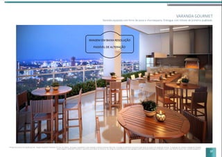 37
VARANDA GOURMET
Varanda equipada com forno de pizza e churrasqueira. Entregue com móveis de primeira qualidade.
Perspectiva artística da varanda gourmet. Imagem meramente ilustrativa. Os itens de mobília, decoração e acabamento serão entregues conforme memorial descritivo. A locação de elementos estruturais pode variar de acordo com exigências técnicas. A vegetação que compõe o paisagismo retratado
nessa imagem é meramente ilustrativo e apresenta porte adulto de referência. Na entrega do empreendimento essa vegetação poderá apresentar diferenças de tamanho e porte, mas estará de acordo com o projeto paisagístico.
 