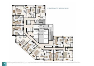 46
PLANTA PAVTO. RESIDENCIAL
Implantação artística do pavimento residencial referente ao 25º, 27º e 29º pavimento residencial. Imagem meramente ilustrativa com sugestão de layout e decoração com móveis e objetos não fazendo parte do contrato. Equipamentos e acabamentos conforme memorial
descritivo. A locação dos elementos estruturais podem variar de acordo com exigências técnicas.
 