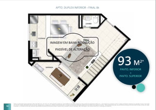 54
APTO. DUPLEX INFERIOR - FINAL 06
Planta do apartamento duplex pavimento inferior final 06 do 21º, 23º, 25º, 27º e 29º pavimento residencial, sendo 92,88m2
de área total composta por área privativa do apartamento (85,55 m2
) + área privativa do escaninho (7,32 m2
). Imagem meramente ilustrativa com sugestão de layout e decoração
com móveis e objetos não fazendo parte do contrato. Equipamentos e acabamentos conforme memorial descritivo. A locação dos elementos estruturais podem variar de acordo com exigências técnicas. *Área privativa aproximada. Na área privativa indicada acima não estão incluídas as áreas das vagas
de garagem. As medidas internas dos ambientes apresentadas na planta acima são aproximadas e poderão sofrer variações conforme legislação. Mais informações, vide memorial descritivo e convenção de condomínio.
PAVTO. INFERIOR
+
PAVTO. SUPERIOR
93M2*
 
