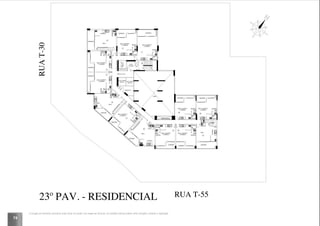 74
CIRCULAÇÃO
MEDIÇÃO
ANTE
CÂMARA
SALA
VARANDA
COZINHA
LAVABO
VARANDA
SALA / QUARTO
/ COZINHA
BANHO
SALA / QUARTO
/ COZINHA
BANHO
VARANDA
SALA / QUARTO
/ COZINHA
BANHO
VARANDA
VARANDA
SALA / QUARTO
/ COZINHA
BANHOBANHO
VARANDA
SALA / QUARTO
/ COZINHA
VARANDA
BANHO
VARANDA
SALA / QUARTO
/ COZINHA
VARANDA
BANHO
SALA / QUARTO
/ COZINHA
BANHO
VARANDA
VARANDA
SALA / QUARTO
/ COZINHA
BANHO
VARANDA
SALA
LAVABO
VARANDA
COZINHA
COZINHA
LAVABO
SALA
LAVABO
COZINHA
SALA / QUARTO
/ COZINHA
INSTALAÇÕES
1
2
3
4
5
6
7
8
9 10
11
12
13
ELEV.DE
EMERG.
ELEVADOR
SOCIAL
SALA
ELEVADOR
SOCIAL
VAZIO
RUAT-30
RUA T-5523º PAV. - RESIDENCIAL
A locação de elementos estruturais pode variar de acordo com exigências técnicas. As medidas internas podem sofrer variações conforme a legislação.
 