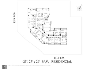 76
CIRCULAÇÃO
MEDIÇÃO
ANTE
CÂMARA
SALA
VARANDA
COZINHA
LAVABO
VARANDA
SALA / QUARTO
/ COZINHA
BANHO
SALA / QUARTO
/ COZINHA
BANHO
VARANDA
SALA / QUARTO
/ COZINHA
BANHO
VARANDA
VARANDA
SALA / QUARTO
/ COZINHA
BANHO
BANHO
VARANDA
SALA / QUARTO
/ COZINHA
VARANDA
BANHO
VARANDA
SALA / QUARTO
/ COZINHA
VARANDA
BANHO
SALA / QUARTO
/ COZINHA
BANHO
VARANDA
VARANDA
SALA / QUARTO
/ COZINHA
BANHO
VARANDA
SALA
LAVABO
VARANDA
COZINHA
COZINHA
LAVABO
SALA
LAVABO
COZINHA
SALA / QUARTO
/ COZINHA
INSTALAÇÕES
1
2
3
4
5
6
7
8
9 10
11
12
13
ELEV.DE
EMERG.
ELEVADOR
SOCIAL
SALA
ELEVADOR
SOCIAL
SALA / COZINHA /
QUARTO / CLOSET
SALA / COZINHA / QUARTO / CLOSET
VARANDA
BANHO
BANHO
BALCÃO
14
15
RUA T-55
RUAT-30
25º, 27º e 29º PAV. - RESIDENCIAL
A locação de elementos estruturais pode variar de acordo com exigências técnicas. As medidas internas podem sofrer variações conforme a legislação.
 