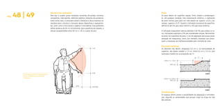 Pisos
Os pisos devem ter superfície regular, firme, estável e antiderrapan-
te, sob qualquer condição. Para revestimento cerâmico, o coeficiente
de atrito mínimo para pisos em nível deverá ser superior a 0,4 e, em
rampas, superior a 0,75. Quanto à inclinação transversal da superfície,
admite-se até 2% para pisos internos e 3% para pisos externos.
A inclinação longitudinal máxima admitida é de 5% para ambos os ca-
sos. Inclinações superiores a 5% são consideradas rampas. Recomenda-
se evitar, em superfícies de pisos, o uso de paginação que possa causar
sensação de insegurança, como, por exemplo, estampas que provo-
quem a impressão de tridimensionalidade pelo contraste de cores.
Desníveis mínimos
Os desníveis não devem ultrapassar 0,5 cm e, na eventualidade de
superá-lo, não devem exceder a 1,5 cm. Entre 0,5 cm e 1,5 cm, será
necessário chanfrá-los na proporção de 2:1.
Flexibilização
Os espaços devem prever a possibilidade de adaptação e remodela-
ção, segundo as necessidades que possam surgir ao longo da vida
das pessoas.
CORTE
0,0cm < X < 0,5cm
PISO: 0,0
CORTE
0,5cm < X < 1,5cm
PISO: 0,0
1
Alcance dos comandos
Para que o usuário possa manipular comandos de janelas, torneiras,
campainhas, interruptores, telefones públicos, botoeiras de semáforos,
entre outros itens, é necessário prever a distância e altura máximas ne-
cessárias para o alcance e manuseio desses dispositivos e equipamen-
tos, assim como o livre acesso a objetos e mercadorias. Esse parâmetro
define distância de 50 cm na horizontal, para superfícies de trabalho, e
alturas compreendidas entre 40 cm e 1,20 m a partir do piso.
PÁG. 48 | 49
1.20
0.40
0.00 PISO
0.50
2
Extensão do alcance manual lateral
de um cadeirante para acessar
comandos.
 