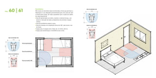 Dormitórios
Pelo menos um dormitório deve ter dimensões e forma que permitam a
disposição e o uso adequado prioritariamente para uma cama de casal
e armário para roupas, de modo a possibilitar que o usuário de cadeira
de rodas disponha de:
z Área de aproximação ao armário, à janela e a eventual terraço, com 	
	 alcance e manuseio de todos os dispositivos de comando e equipa-	
	 mentos;
z 	Área de transferência lateral à cama;
z 	Área de manobra com amplitude mínima de 180°, para entrar e sair 	
	 de frente;
z 	Espaço para circulação entre móveis de, no mínimo, 80 cm;
z 	Espaço para aproximação e transferência para camas.
PÁG. 60 | 61 ÁREA DE MANOBRA 180º
MÓDULO DE REFERÊNCIA
1.20
1.50
0.80
1.20
ÁREA DE MANOBRA 180º
MÓDULO DE REFERÊNCIA
1.20
1.50
0.80
1.20
Área de transferência
Área de aproximação
Área de manobra 180º
 