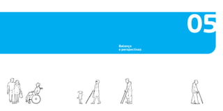 Balanço
e perspectivas
05
 