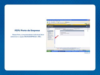 FCPJ Porte da Empresa

  Nessa ficha, o empreendedor individual deve
selecionar a opção MICROEMPRESA ( ME).




                                                Ilustração 30
 