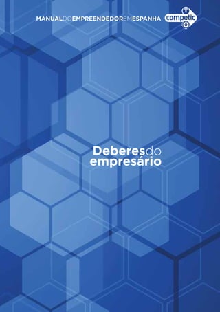 MANUALDOEMPREENDEDOREMESPANHA
Deberesdo
empresário
 