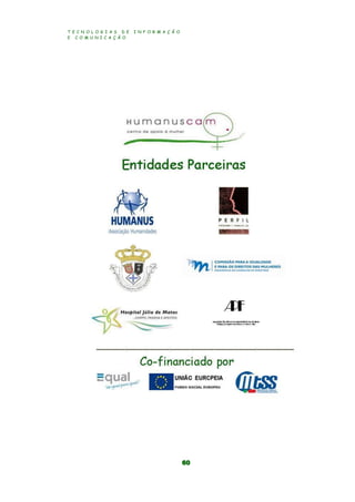 T E C N O L O G I A S D E I N F O R M A Ç Ã O
E C O M U N I C A Ç Ã O
60
 