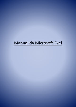 Manual da Microsoft Exel
 