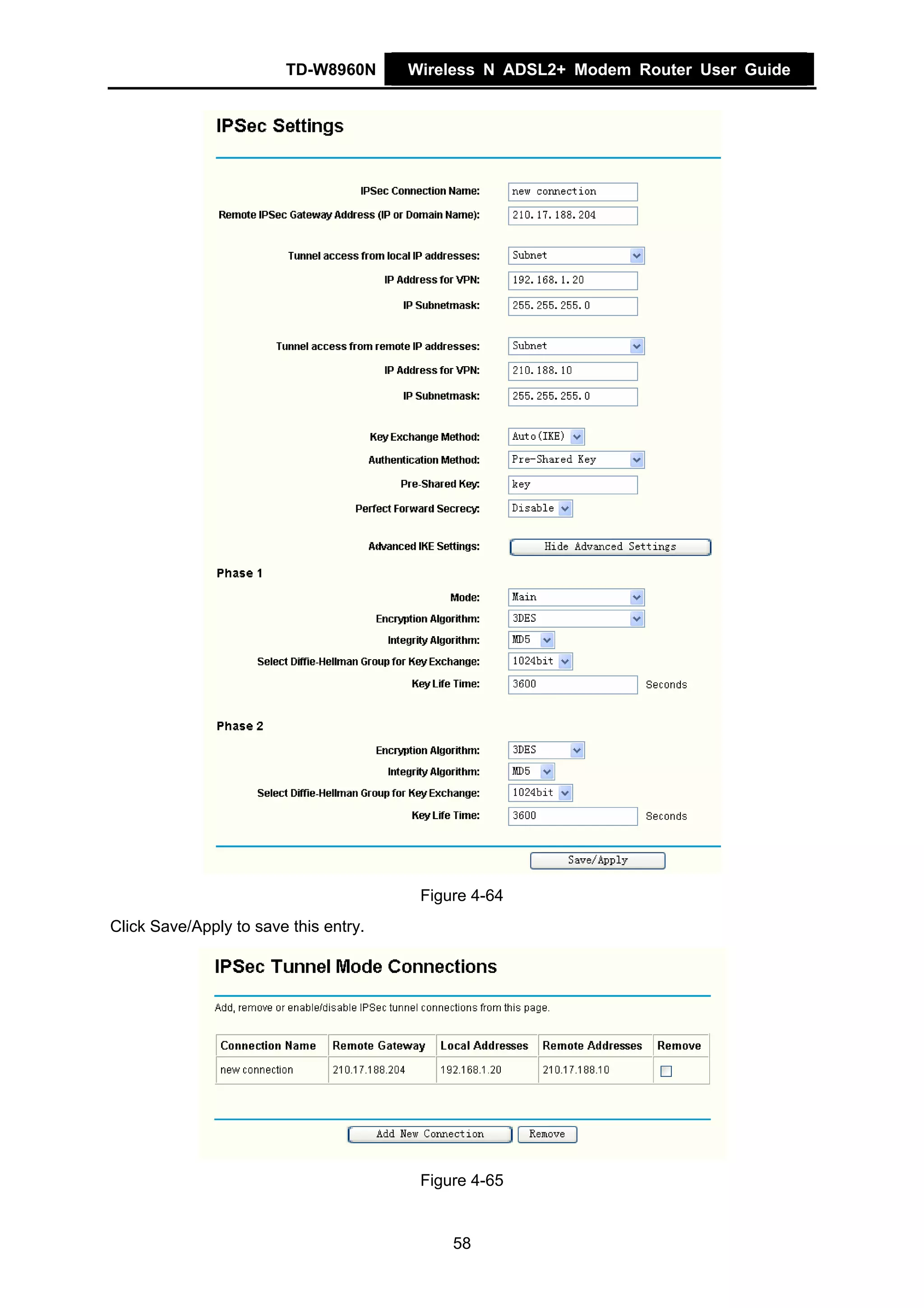TD-W8960N      Wireless N ADSL2+ Modem Router User Guide




                                        Figure 4-64
Click Save/Apply to save this entry.




                                        Figure 4-65


                                            58
 
